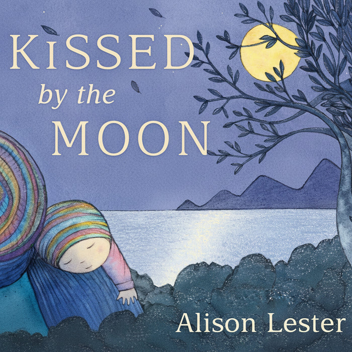 Kissed by the Moon - Alison Lester
