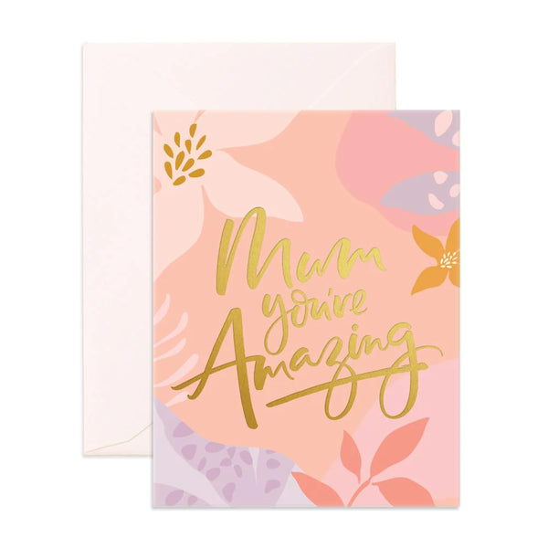 Fox & Fallow - Mothers Day Card - Mum, You're Amazing