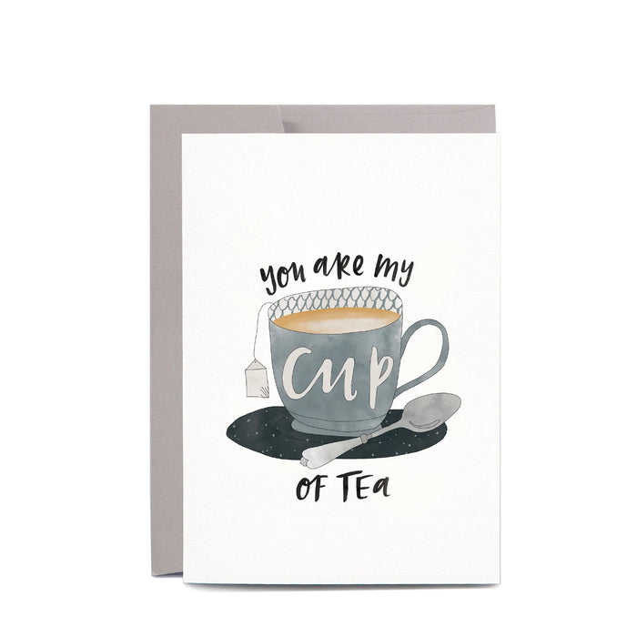 In The Daylight - Greeting Card - You Are My Cup Of Tea