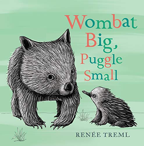 Wombat Big, Puggle Small - Renee Treml