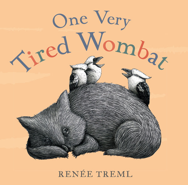 One Very Tired Wombat - Renee Treml