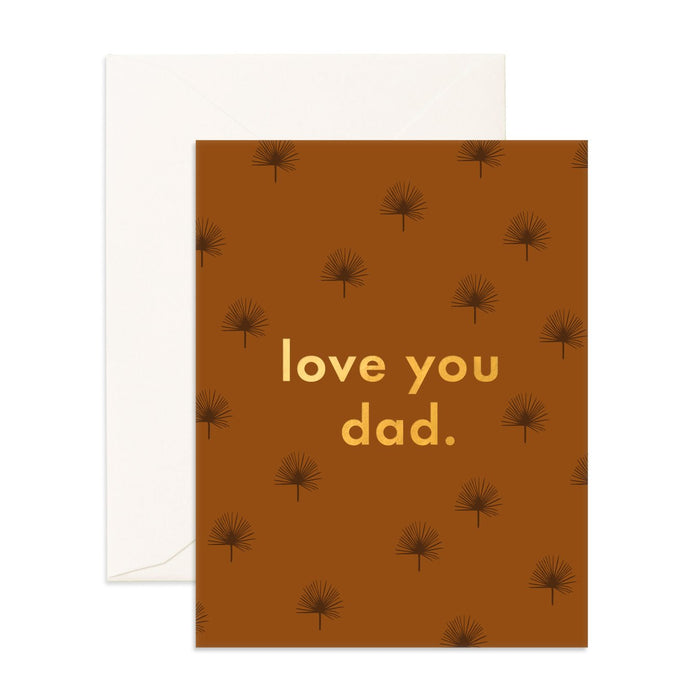 Fox & Fallow - Fathers Day Card - Love You Dad Tan