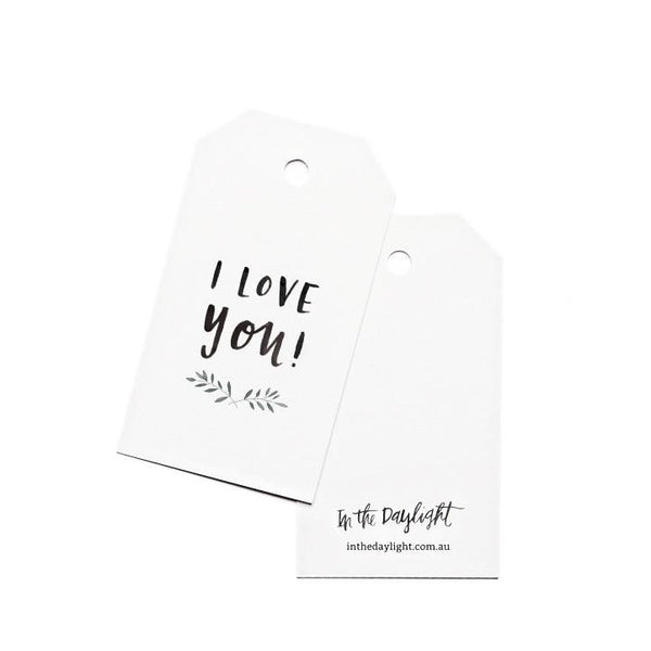 In The Daylight - Gift Tag - I Love You!
