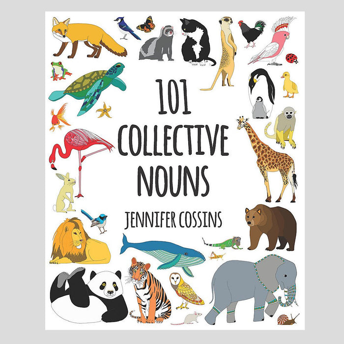 101 Collective Nouns - Jennifer Cossins