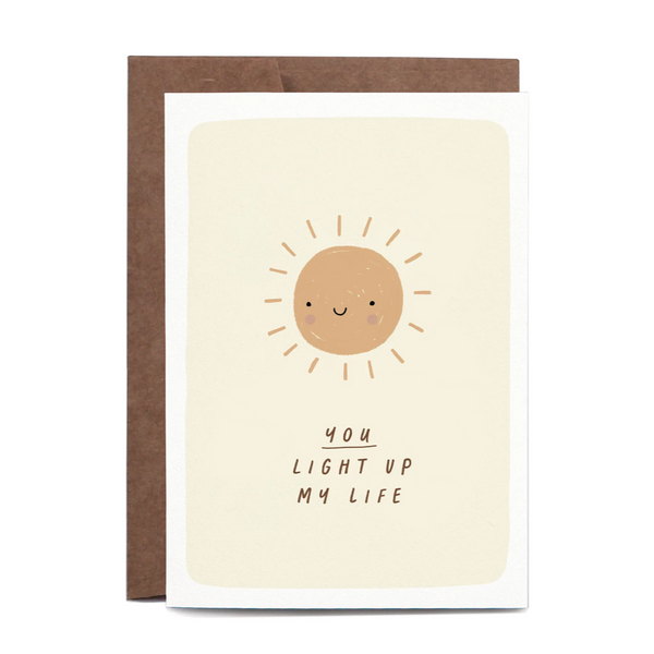 In The Daylight - Greeting Card - You Light Up My Life - Sunshine