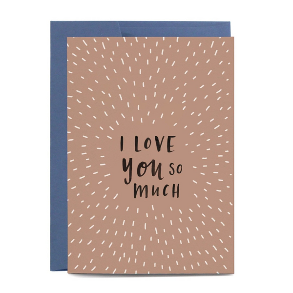 In The Daylight - Valentines Day Card - I love you so much