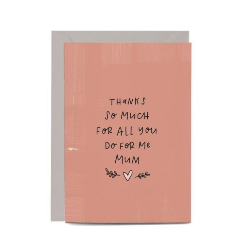 In The Daylight - Mothers Day Card - Thanks Mum Mothers Day